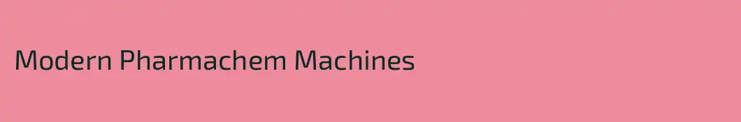Modern Pharmachem Machines